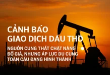 Cảnh báo giao dịch dầu thô: Nguồn cung thắt chặt nâng đỡ giá, nhưng áp lực dư cung toàn cầu đang hình thành